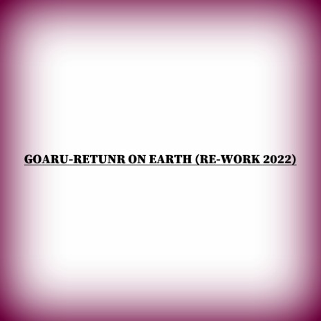 Return to Earth (Re-work Mix 2022)
