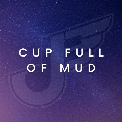 Cup Full Of Mud (Instrumental)