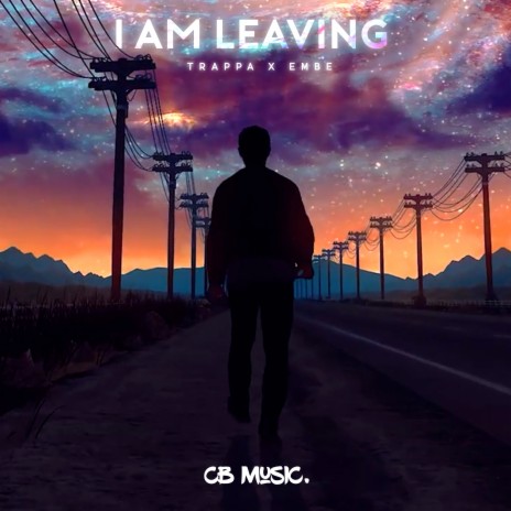 I Am Leaving | Boomplay Music