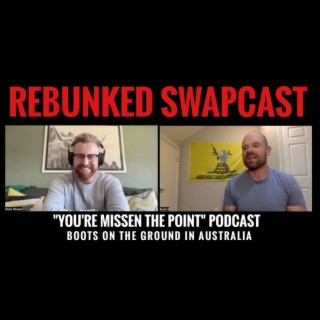Rebunked Swapcast | Drew Missen | You’re Missen The Point - Boots On The Ground In Australia