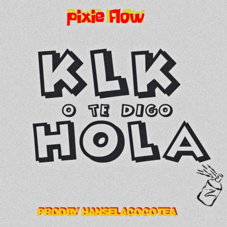 Hola Klk ft. Hansel El De La H