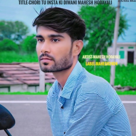 Chori Tu Insta Ki Diwani Mahesh Hodayali | Boomplay Music