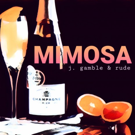 Mimosa ft. Rude Hustle
