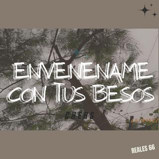 Envenename Con Tus Besos