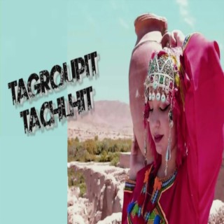 Tachlhit Tagroupit (جديد تكروبيت أغاني الأعراس)