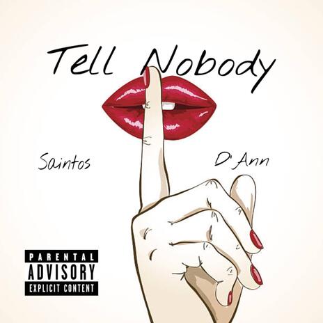 Tell Nobody ft. D’Ann Parks | Boomplay Music