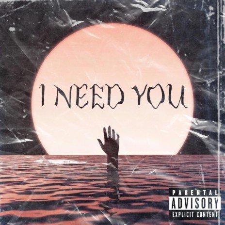 i need you