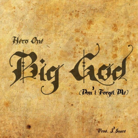 Big God, Don't Forget Me