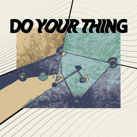 Do Your Thing | Boomplay Music