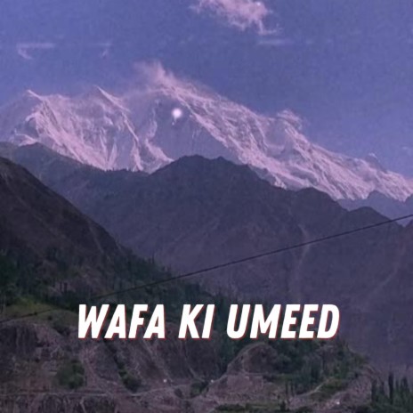 Wafa Ki Umeed | Boomplay Music