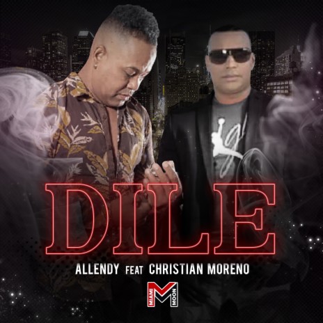 Dile ft. Christian Moreno | Boomplay Music