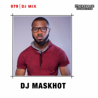 InterSpace 079: DJ Maskhot (DJ Mix)