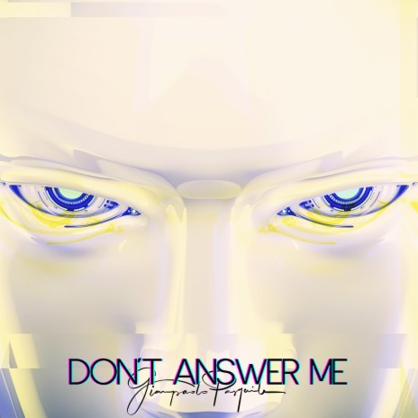 Don't Answer Me | Boomplay Music