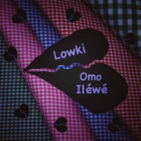 Lowki (Omo Ilewe) | Boomplay Music