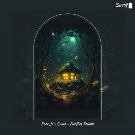 Fireflies Temple ft. Swuit | Boomplay Music