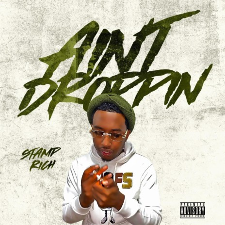 Ain't Droppin | Boomplay Music