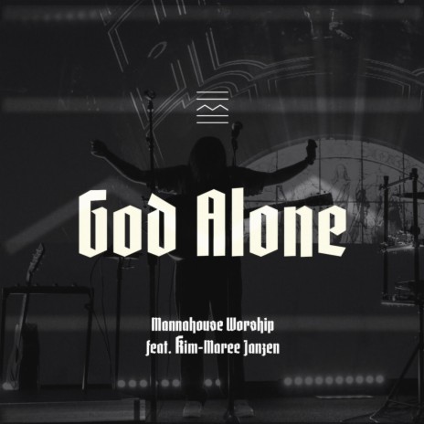 God Alone ft. Kim-Maree Janzen | Boomplay Music