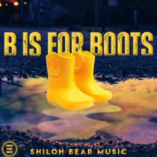 B Is For Boots lyrics | Boomplay Music