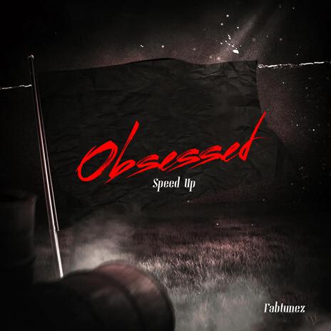 Obsessed (Speed up) | Boomplay Music