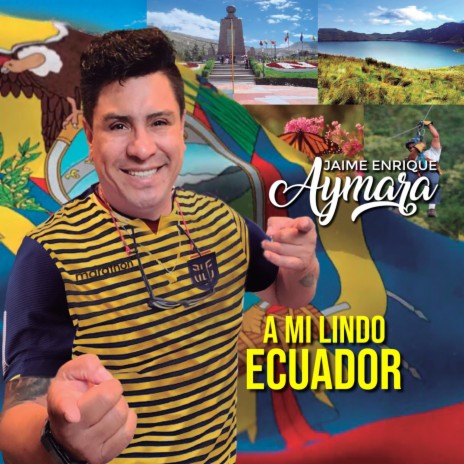 A Mi Lindo Ecuador | Boomplay Music
