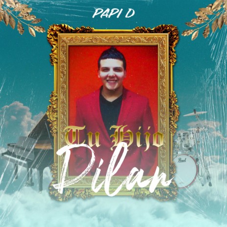 Papi D (Tu Hijo Dilan) | Boomplay Music
