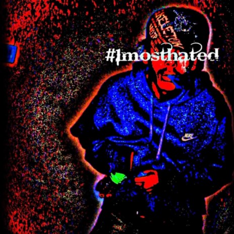 #1MostHated | Boomplay Music