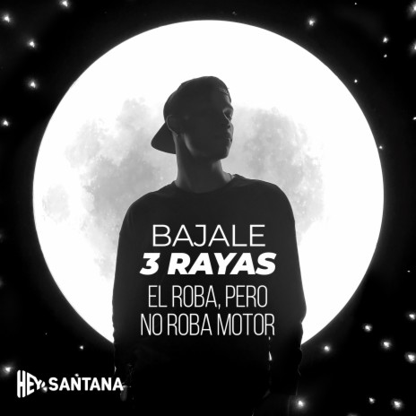 Bajale 3 Rayas (El Roba, Pero No Roba Motor) | Boomplay Music