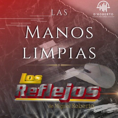 Las Manos Limpias | Boomplay Music