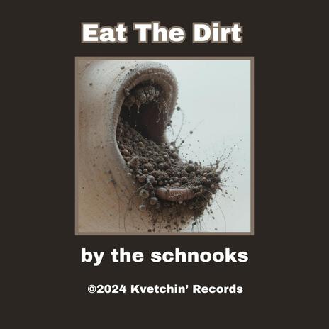 Eat the Dirt | Boomplay Music