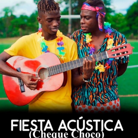 Fiesta Acústica Cheque Choco (Mix Disco) | Boomplay Music