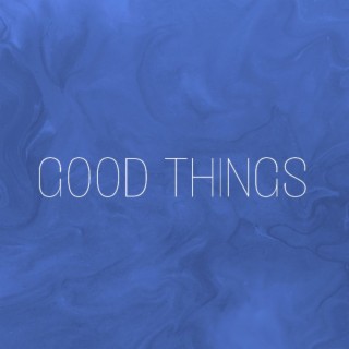 Good Things