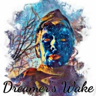 Dreamer's Wake | Boomplay Music