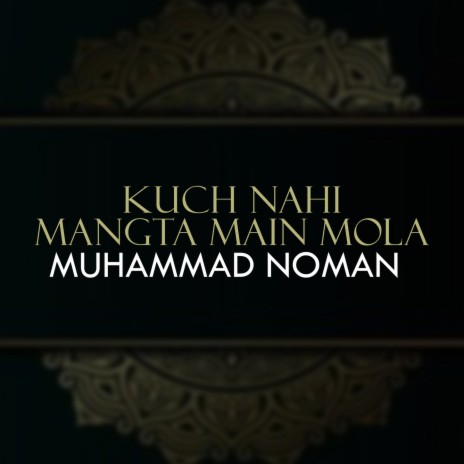 Kuch Nahi Mangta Main Mola | Boomplay Music