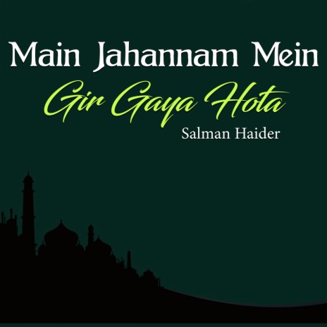 Main Jahannam Mein Gir Gaya Hota | Boomplay Music