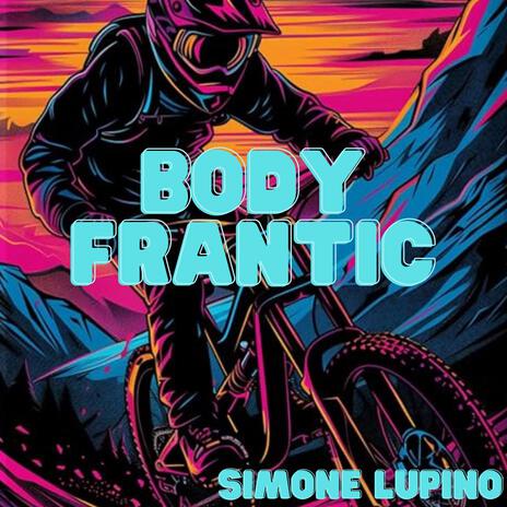 Body Frantic | Boomplay Music