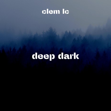 deep dark | Boomplay Music