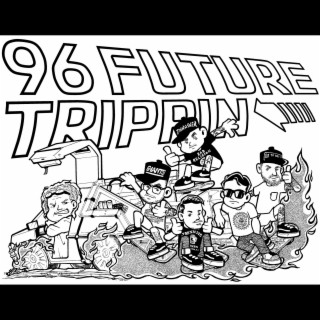 Future Trippin'