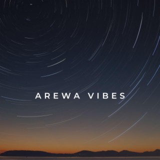 Arewa vibes