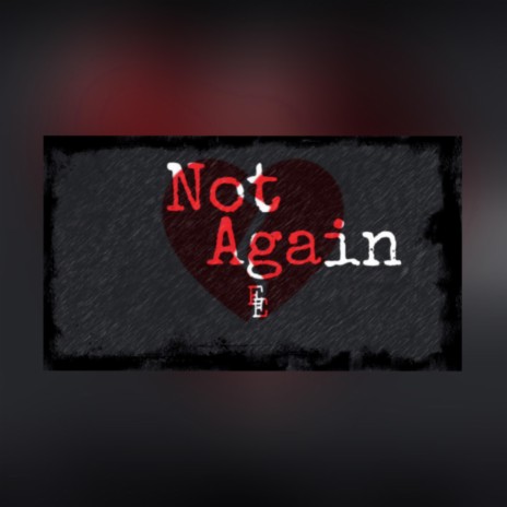 Not Again | Boomplay Music