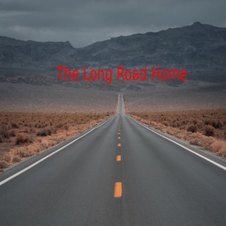 The Long Road Home