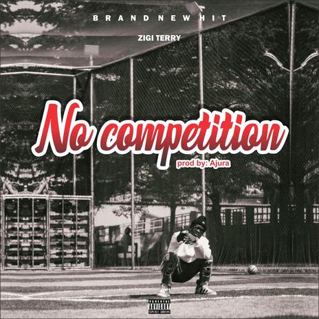 NO COMPETITION | Boomplay Music