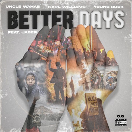 Better Days ~ O.G ft. Karl Williams, Young Buck & Jaber | Boomplay Music