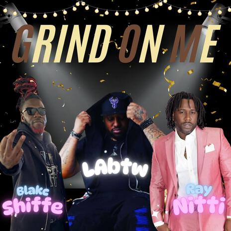 Grind On Me | Boomplay Music