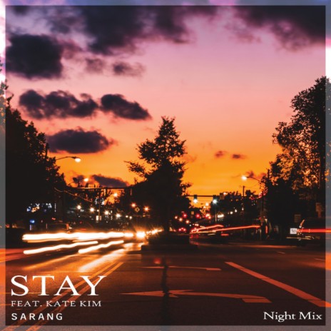 Stay (Night Mix) ft. Kate Kim | Boomplay Music