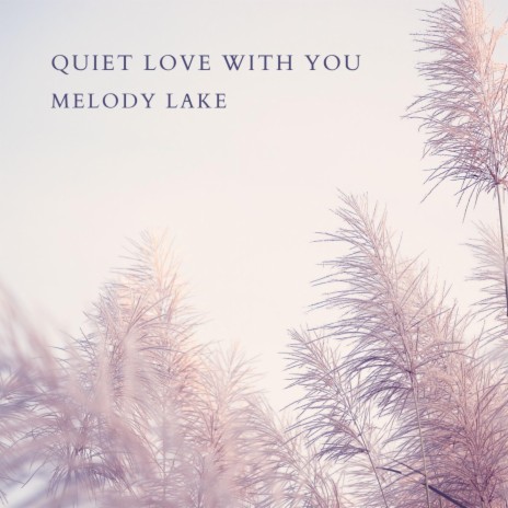 Quiet Love With You | Boomplay Music