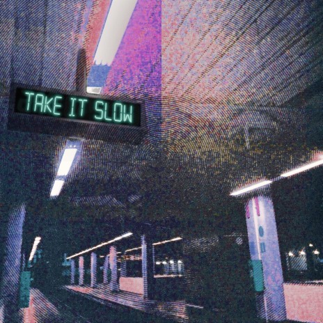 Take It Slow