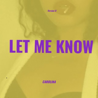 Let Me Know (Deluxe Version) lyrics | Boomplay Music