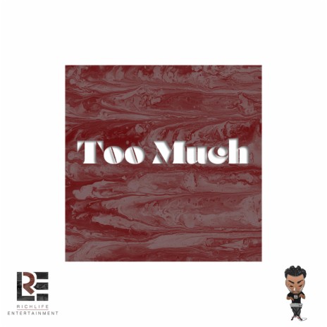 Too Much | Boomplay Music