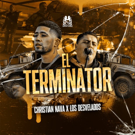 El Terminator ft. Los Desvelados | Boomplay Music