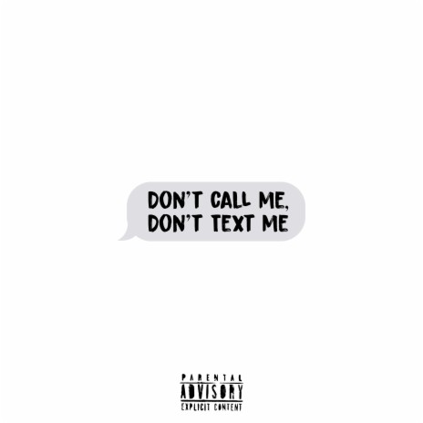 Don't Call me, Don't Text me!